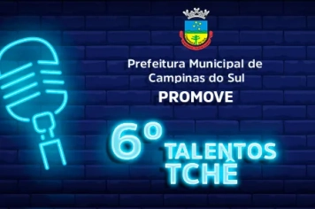 Vem ai o 6° do Talentos tchê (INSCRIÇÕES ESTENDIDAS ATÉ 10/09)