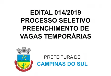 EDITAL 014/2019 - PROCESSO SELETIVO SIMPLIFICADO N° 007/2019 PARA O PREENCHIMENTO DE VAGAS TEMPORÁRIAS