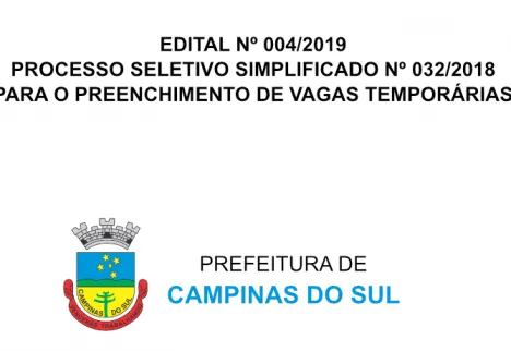 EDITAL Nº 004/2019 PROCESSO SELETIVO SIMPLIFICADO Nº 032/2018 PARA O PREENCHIMENTO DE VAGAS TEMPORÁRIAS